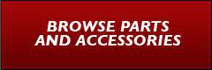 Browse Parts and Accessories