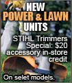 New power & lawn units. STIHL trimmers special - $20 accessory in-store credit.