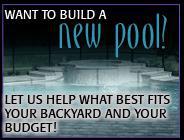 Want to build a new pool? Let us help what best fits your background and your budget!