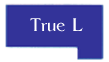 True L