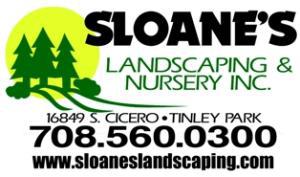 Sloane's Landscaping & Nursery Inc. - 16849 S. Cicero, Tinley Park. Phone: 708-560-0300 Website: www.sloaneslandscaping.com