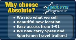 Why choose Absolute? We ride what we sell, and we have a beautiful new location with easy access from I-91!