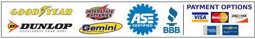 We carry the following brands: Goodyear, Interstate Batteries, Dunlop, and Gemini. We are ASE and BBB certified. We accept the following payment options: Visa, MasterCard, Discover, American Express, and Goodyear Card.