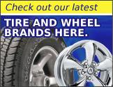 Check out our latest tire and wheel brands here.
