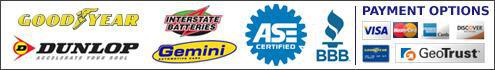 We carry Goodyear, Interstate Batteries, Dunlop, and Gemini. We are ASE and BBB certified. We accept Visa, MasterCard, Discover, American Express, and Goodyear card. This site is secured by GeoTrust.