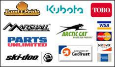 We carry products from Land Pride, Kubota, Toro, Marshall, Arctic Cat, Parts Unlimited, and Ski-Doo. We accept Visa, MasterCard, Discover, and American Express.