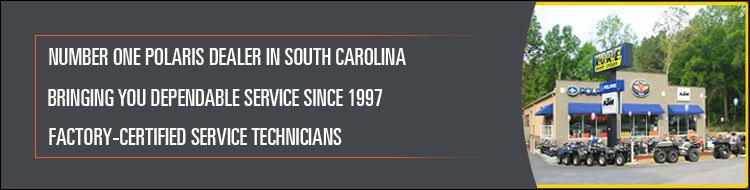 We are the number one Polaris dealer in South Carolina. We have been bringing you dependable service since 1997. We have factory-certified service technicians.