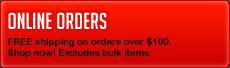 Online Orders: Free shipping on orders over $100. Shop now! Excludes bulk items.