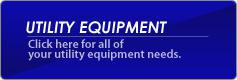 Utility Equipment - Click here for all of your utility equipment needs.