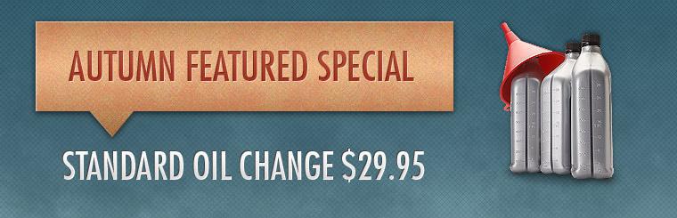 Get a standard oil change for only $29.95!