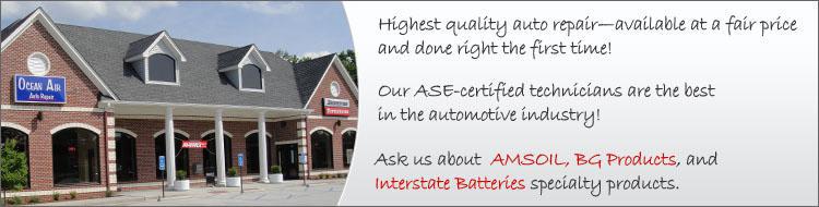 Our ASE-certified technicians are the best in the automotive industry! Highest quality auto repair—available at a fair price and done right the first time! Ask us about  AMSOIL, BG Products, and Interstate Batteries specialty products.
