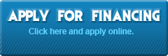 Click here and apply online for financing.