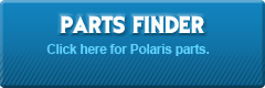 Parts Finder: Click here for Polaris parts.