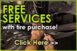 Free services with tire purchase! Click here.
