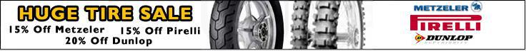 Huge Tire Sale: 15% off Metzeler, 15% off Pirelli, and 20% off Dunlop tires.