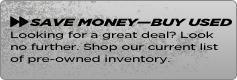 Save Money - Buy Used. Looking for a great deal? Look no further. Shop our current list of pre-owned inventory.