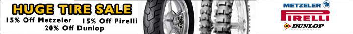Huge Tire Sale: 15% off Metzeler, 15% off Pirelli, and 20% off Dunlop tires.