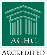 We are accredited by ACHC.