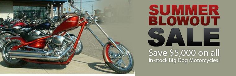 Summer Blowout Sale: Save $5,000 on all in-stock Big Dog Motorcycles!