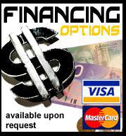 Financing options available upon request. We accept Visa and MasterCard.