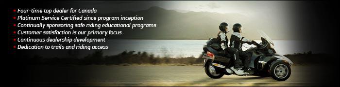 Why choose Power Merchants? We are the four-time top dealer for Canada. We have been Platinum Service Certified since program inception. We continually sponsor safe riding educational programs. Customer satisfaction is our primary focus. We strive for continuous dealership development. We are dedicated to trails and riding access.