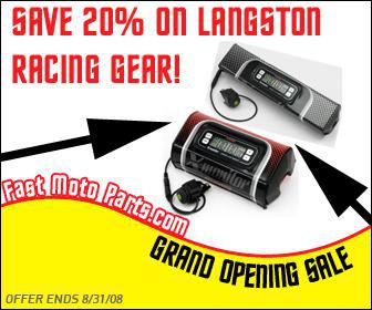 Fast Moto Parts.com Grand Opening Sale: save 20% on Langston racing gear! Offer ends 8/31/2008.