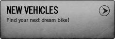 New Vehicles: Find your next dream bike!