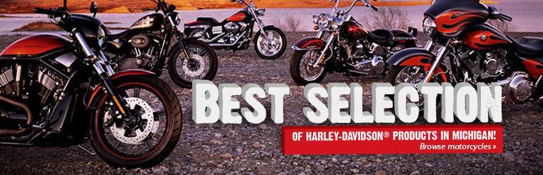 We have the best selection of Harley-Davidson® products in Michigan.