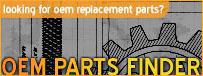 OEM Parts Finder: looking for oem replacement parts?