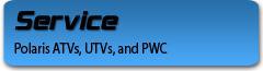 Service: Polaris ATVs, UTVs, and PWC.