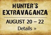 Hunter's Extravaganza - August 20-22