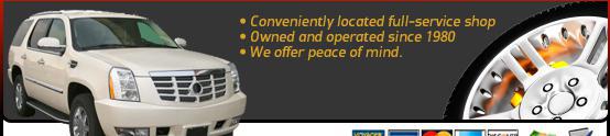 Conveniently located full-service shop. Owned and operated since 1980. We offer peace of mind.