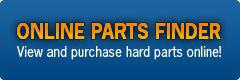 Online Parts Finder: View and purchase hard parts online!