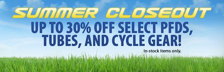 Take up to 30% off select PFDs, tubes, and cycle gear! Click here to shop.