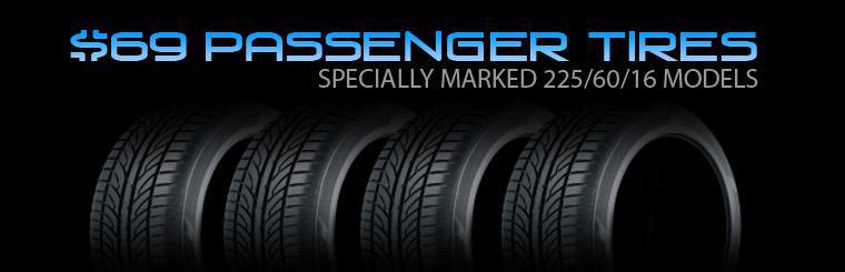 Pay just $69 for specially marked 225/60/16 model passenger tires.