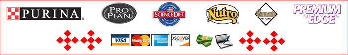 We carry Purina, Pro Plan, Science Diet, Nutro, Diamond, and Premium Edge. We accept Visa, MasterCard, American Express, Discover, cash, and checks.