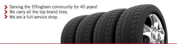 We carry all the top-brand tires. We are a full-service shop. Serving the Effingham community for 40 years!