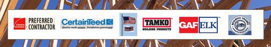 We are an Owens Corning Preferred Contractor. We carry Certainteed, Tamko, Elk, and GAF products. We are affiliated with the Building Trade Association.