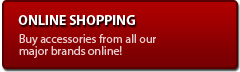Click here to buy accessories from all our major brands online!
