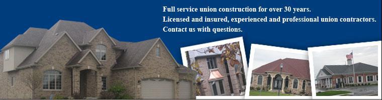 Full service union construction for over 30 years. Licensed and insured, experienced and professional union contractors. Contact us with questions.
