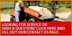 Looking for service or have a question? Click here and fill out our Contact Us page.