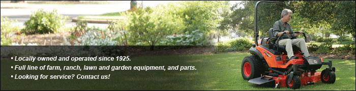 Locally owned and operated since 1925. Full line of farm, ranch, lawn and garden equipment, and parts. Looking for service? Contact us!