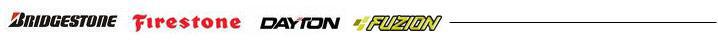 We carry products from Bridgestone, Firestone, Dayton, and Fuzion.