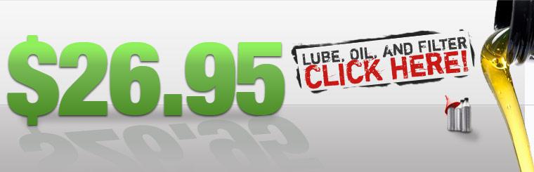 Lube, Oil, and Filter: $26.95. Click here for coupon.
