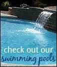 Check out our swimming pools.