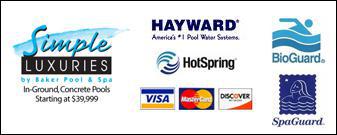We carry Simple Luxuries, Hayward, HotSpring, BioGuard, and SpaGuard. We accept Visa, MasterCard, and Discover.