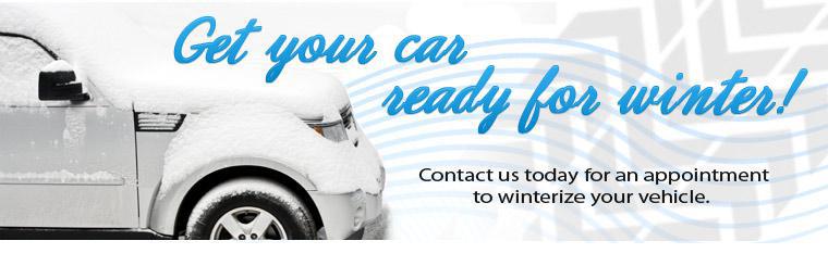 Get your car ready for winter! Click here to contact us today for an appointment to winterize your vehicle.