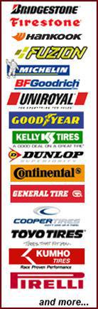 We carry Bridgestone, Firestone, Dayton, Fuzion, Michelin, BFGoodrich, Uniroyal, Goodyear, Kelly Tires, Dunlop, Continental, General Tire, Cooper Tires, Toyo Tires, Kumho Tires, Pirelli, and more...