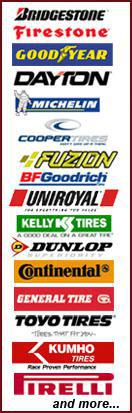 We carry Bridgestone, Firestone, Hankook, Fuzion, Michelin, BFGoodrich, Uniroyal, Goodyear, Kelly Tires, Dunlop, Continental, General Tire, Cooper Tires, Toyo Tires, Kumho Tires, Pirelli, and more...