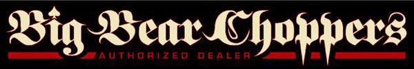 We are an Authorized Big Bear Choppers Dealer